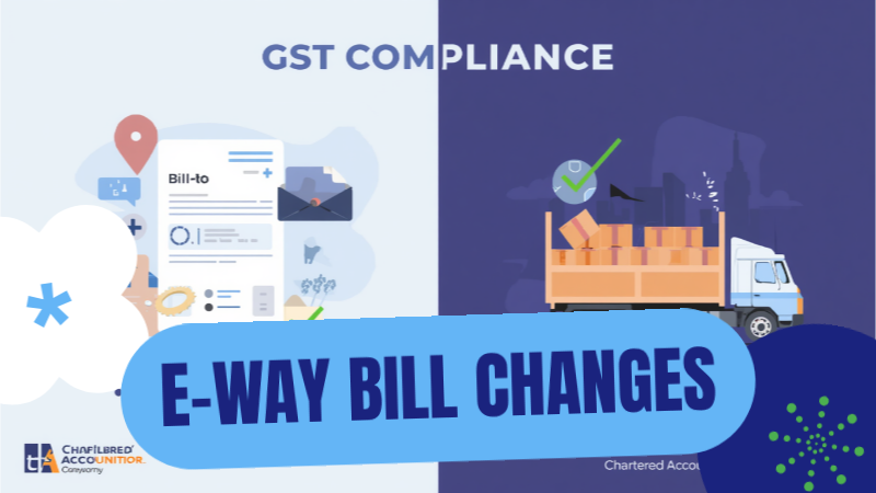 E-Way Bill changes 2026 - Ship-To GSTIN and closure facility
